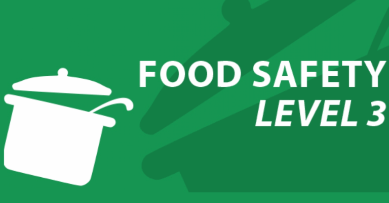 The Complete Guide to Food Safety Course Level 3: What It Is, Who It’s For, and Why It Matters